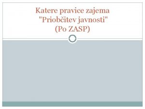 Katere pravice zajema Priobitev javnosti Po ZASP Razlaga