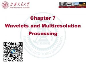 1896 1920 1987 Chapter 7 Wavelets and Multiresolution