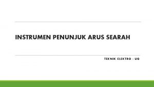 INSTRUMEN PENUNJUK ARUS SEARAH TEKNIK ELEKTRO UG Pokok