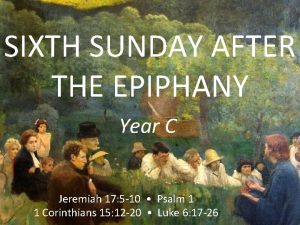 SIXTH SUNDAY AFTER THE EPIPHANY Year C Jeremiah