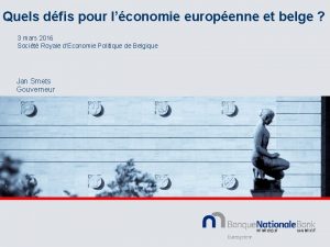 Quels dfis pour lconomie europenne et belge 3