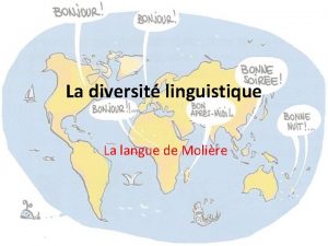 La diversit linguistique La langue de Molire Lexique