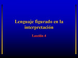 Lenguaje figurado en la interpretacin Leccin 4 PARBOLAS