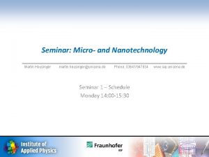 Seminar Micro and Nanotechnology Martin Heusinger martin heusingerunijena