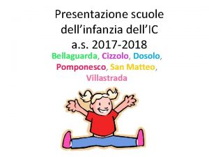 Presentazione scuole dellinfanzia dellIC a s 2017 2018