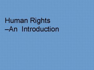 Human Rights An Introduction INTRODUCTION TO HUMAN RIGHTS