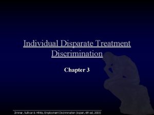 Individual Disparate Treatment Discrimination Chapter 3 Zimmer Sullivan