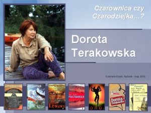 Czarownica czy Czarodziejka Dorota Terakowska Gabriela Bonk Rybnik