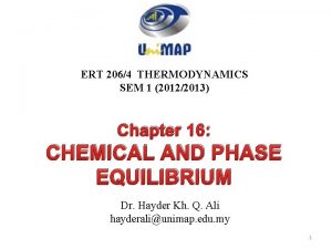 ERT 2064 THERMODYNAMICS SEM 1 20122013 Chapter 16