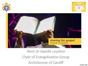 Revd Dr Gareth Leyshon Chair of Evangelisation Group