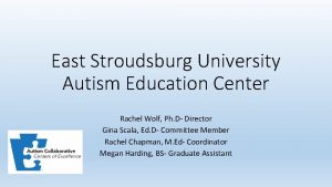 East Stroudsburg University Autism Education Center Rachel Wolf