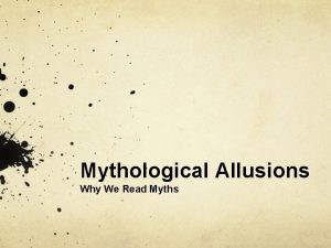 Mythological Allusions Why We Read Myths Allusions An