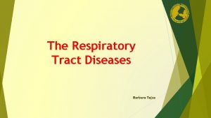 The Respiratory Tract Diseases Barbara Tejza BRONCHIOLITIS Bronchiolitis