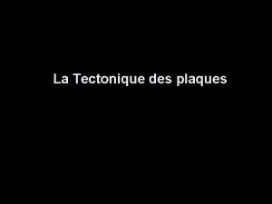 La Tectonique des plaques Sialique riche en silice