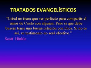 TRATADOS EVANGELSTICOS Usted no tiene que ser perfecto