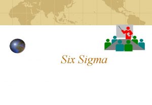 Six Sigma What Is Six Sigma Sigma stands