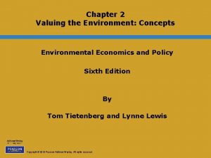 Chapter 2 Valuing the Environment Concepts Environmental Economics