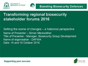 Boosting Biosecurity Defences Transforming regional biosecurity stakeholder forums