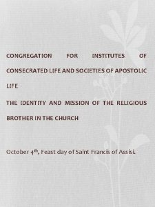CONGREGATION FOR INSTITUTES OF CONSECRATED LIFE AND SOCIETIES