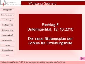 Wolfgang Gebhard Hintergrnde Entstehungsprozess Grundhaltungen Inhalte und Ziele