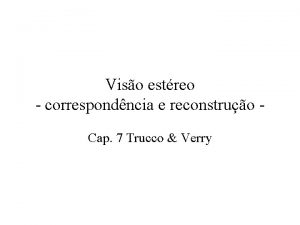 Viso estreo correspondncia e reconstruo Cap 7 Trucco