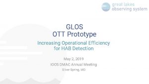 GLOS OTT Prototype Increasing Operational Efficiency for HAB
