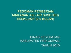 PEDOMAN PEMBERIAN MAKANAN ASI AIR SUSU IBU EKSKLUSIF