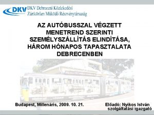 AZ AUTBUSSZAL VGZETT MENETREND SZERINTI SZEMLYSZLLTS ELINDTSA HROM