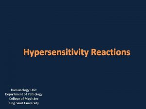 Hypersensitivity Reactions Immunology Unit Department of Pathology College