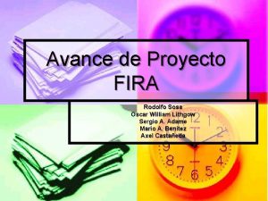 Avance de Proyecto FIRA Rodolfo Sosa Oscar William