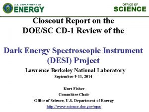 OFFICE OF SCIENCE Closeout Report on the DOESC