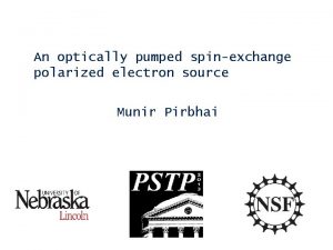 An optically pumped spinexchange polarized electron source Munir