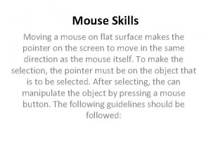 Mouse Skills Moving a mouse on flat surface