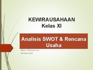 Analisis swot pkwu kelas 11