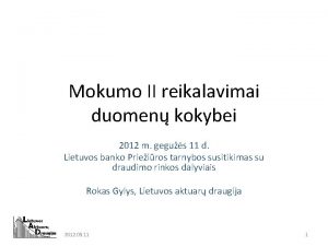 Mokumo II reikalavimai duomen kokybei 2012 m gegus