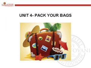 UNIT 4 PACK YOUR BAGS Vocabulary p 49