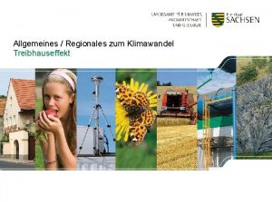 Allgemeines Regionales zum Klimawandel Treibhauseffekt XX Monat 2016