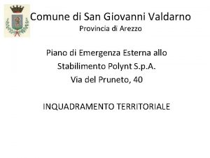 Comune di San Giovanni Valdarno Provincia di Arezzo
