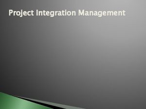 Project Integration Management Project Management Process Groups Initiating