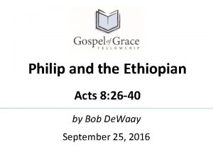 Philip and the Ethiopian Acts 8 26 40