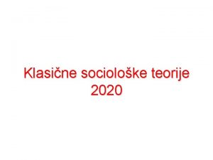 Klasine socioloke teorije 2020 q Nastavnik prof dr