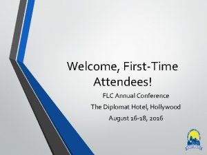 Welcome FirstTime Attendees FLC Annual Conference The Diplomat