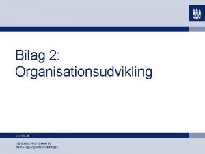 Bilag 2 Organisationsudvikling www kk dk KBENHAVNS KOMMUNE