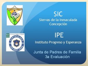 SIC Siervas de la Inmaculada Concepcin IPE Instituto