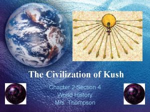 The Civilization of Kush Chapter 2 Section 4