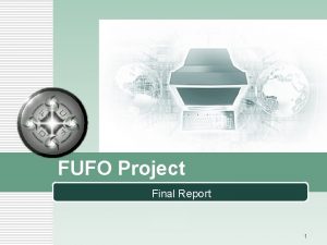 FUFO Project Final Report LOGO 1 LOGO Contents