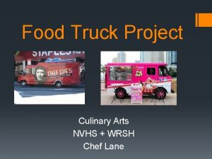 Food Truck Project Culinary Arts NVHS WRSH Chef