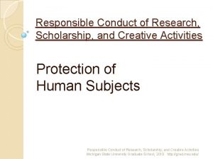 Responsible Conduct of Research Scholarship and Creative Activities