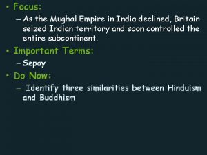 Focus As the Mughal Empire in India declined
