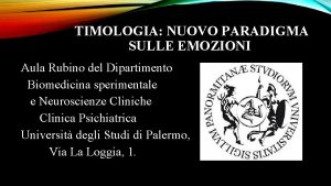 TIMOLOGIA NUOVO PARADIGMA SULLE EMOZIONI Aula Rubino del